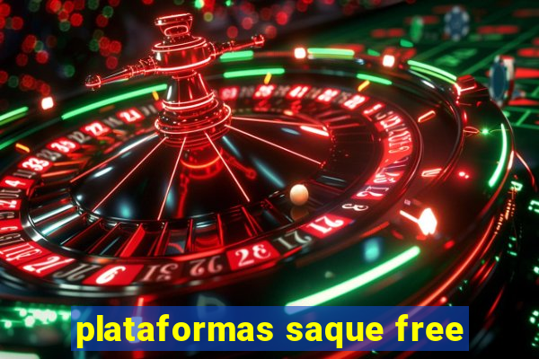 plataformas saque free